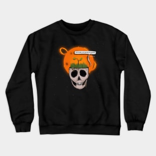 growth for granted Crewneck Sweatshirt